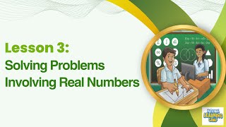 Lesson 3 Solving Problems involving Real Numbers [upl. by Arrahs]