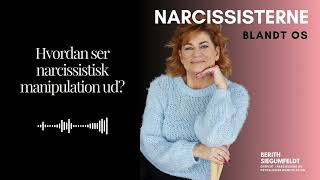 Hvordan ser narcissistisk manipulation ud  Berith Siegumfeldt [upl. by Aihsad]