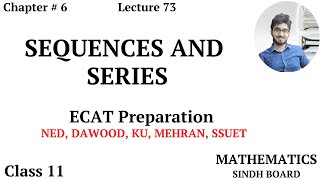 ECAT Preparation  Lecture 73  Sequence and Series  Chapter  6  Class 11  Saad Latif [upl. by Caras367]