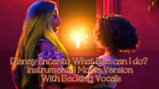 Disney Encanto What Else can I do Instrumental Movie Version With Backing Vocals [upl. by Bradney]