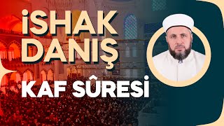 İshak Danış  DİNLENDİREN TİLAVET  Kaf Suresi 3143 [upl. by Richarda]