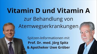 Vitamin D und Vitamin A zur Behandlung von Atemwegserkrankungen  Uwe Gröber amp Prof Jörg Spitz [upl. by Cesaro]