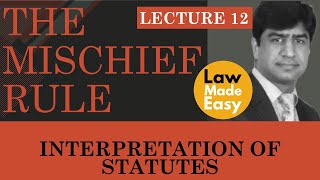 Interpretation of Statutes The Mischief Rule or the Rule in Heydons Case Lecture 12 [upl. by Spears]