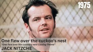 Jack Nitzche  One flew over the cuckoos nest  One flew over hte cuckoos nest ClosingTheme 1975 [upl. by Lerrad]