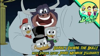 DuckTalks Episode 121  Darkly Dawns the Bull with Special Guest James Monroe Iglehart [upl. by Oilcareh763]