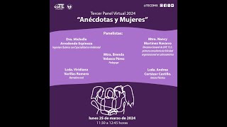 Tercer Panel Virtual 2024 “Anécdotas y Mujeres” [upl. by Ragan]