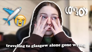 traveling to glasgow alone gone wrong  vlog [upl. by Shaum908]