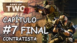 ARMY OF TWO 40th DAY  CAPÍTULO FINAL  La Venganza  CONTRATISTA Contractor [upl. by Aubreir217]