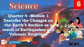 SCIENCE 6 Quarter 4 Module 1  Describe the Changes on the Earth’s Surface as a result of Earthq [upl. by Pruter541]