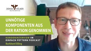 Unnötige Komponenten aus der Ration genommen  Kundeninterview mit Burkhard Eßing [upl. by Aissilem]