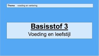 Basisstof 3 voeding en leefstijl [upl. by Pisano]