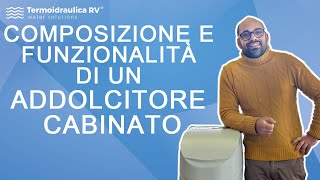 Composizione e funzionalità di un addolcitore cabinato [upl. by Artapoelc]