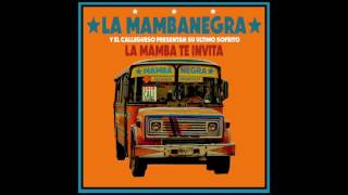 La Mambanegra  La Mamba te invita Audio [upl. by Atoel802]