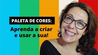 Paleta de cores aprenda a criar e usar a sua [upl. by Selokcin]