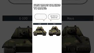 E100 talks to Maus warthunder shorts english funny memes [upl. by Paget952]