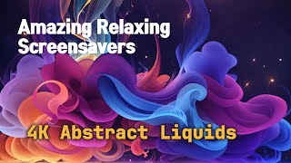 4K Abstract Liquids Amazing Relaxing Screensavers Wallpaper Background Video [upl. by Fries232]