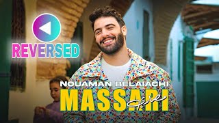 REVERSED NOUAMAN BELAIACHI  MASSARI  نعمان بلعياشي  مصاري [upl. by Pickard]