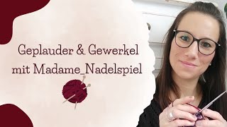 Kleine Vorstellrunde  Podcast  Stricken mit Madame Nadelspiel [upl. by Kila]