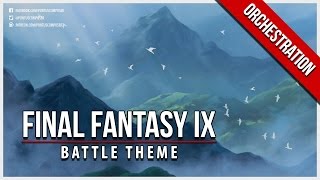 Final Fantasy IX  Battle Theme  Orchestral [upl. by Kiernan61]