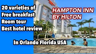 Best hotel to stay with Free breakfast in Hampton Inn by Hilton Orlando Florida USA Review [upl. by Perzan]