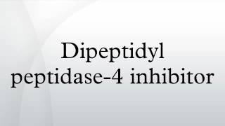 Dipeptidyl peptidase4 inhibitor [upl. by Sihon]