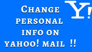 how you can change personal information on Yahoo Mail [upl. by Bruell]