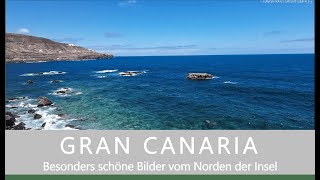 GRAN CANARIA  Besonders schöne Bilder aus dem Norden der Insel [upl. by Einram]