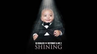 DJ KHALED FT BEYONCÉ amp JAY Z  SHINING [upl. by Schrick836]