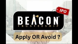 Beacon Trusteeship Ltd IPO  Apply OR Avoid  Detailed Analysis [upl. by Stacey]