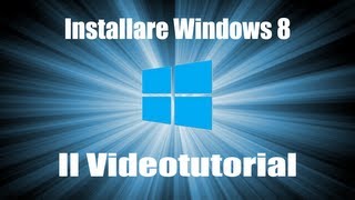 Installare Windows 8 [upl. by Mccready]