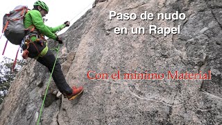 Paso de nudo en un Rappel con mínimo material [upl. by Ruben460]