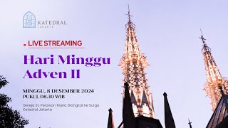 MISA HARI MINGGU ADVEN II  MINGGU 08 DESEMBER 2024 PK 0830 WIB [upl. by Akinas]