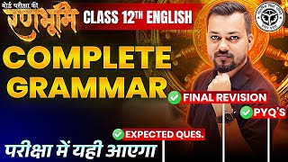 Class 12 English Grammar Complete Revision 🔥रणभूमि🔥 UP Board Exams 2025 [upl. by Lenrad]