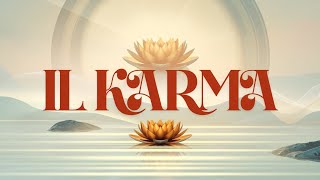 La Legge di CAUSA ed EFFETTO il KARMA [upl. by Auria821]