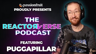 The Reactorverse Podcast Ep 31 Puggapillar [upl. by Tiler631]