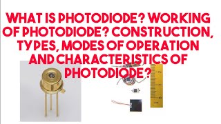 Lec33What is PhotodiodeTypesconstructionworking modes of operation and Characteristics [upl. by Car280]