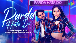 Parda Hata Do  Remix  Farooq Got Audio  Ada Malik  Prince Gupta  Music Video [upl. by Ahsekim]