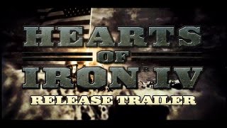 Hearts of Iron IV  quotTake Actionquot  Release Trailer [upl. by Truc271]