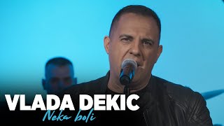 VLADA DEKIC  NEKA BOLI COVER [upl. by Ayoted]