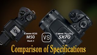 Canon EOS M50 Mark II vs Canon PowerShot SX70 HS A Comparison of Specifications [upl. by Rondon]