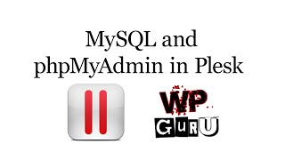 Managing MySQL Databases and phpMyAdmin in Plesk 12 [upl. by Coplin]