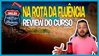 Curso de Inglês Na Rota da Fluência Vale a Pena A Plataforma É boa  Meu Review [upl. by Hakvir]