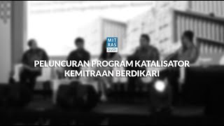 Peluncuran Program Katalisator Kemitraan Berdikari [upl. by Ginsberg]