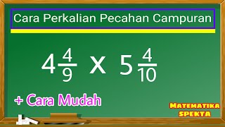 Cara Perkalian Pecahan Campuran PLUS Cara Cepat dan Mudah [upl. by Ybloc339]