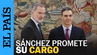 INVESTIDURA  Sánchez promete su cargo de presidente del Gobierno ante el rey Felipe VI  EL PAÍS [upl. by Ayekin]