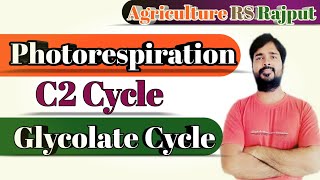 Photorespiration  C2 cycle  Glycolate pathway  Agriculture Online Classes [upl. by Alves792]