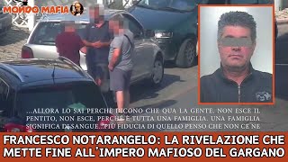 Svelati i Segreti del clan mafioso Il pentito Francesco Notarangelo fa rivelazioni shock [upl. by Deanne]