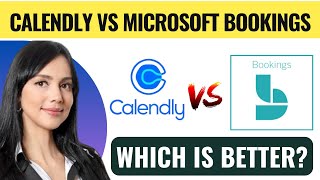 Calendly vs Microsoft Bookings Which Is Better [upl. by Esinej]