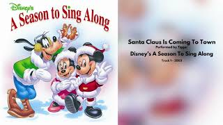 Santa Claus Is Coming To Town  Track 1 on Disneys A Season To Sing Along [upl. by Eirruc96]