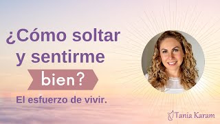 ¿Cómo soltar y sentirme bien  Tania Kara [upl. by Aneehsyt]